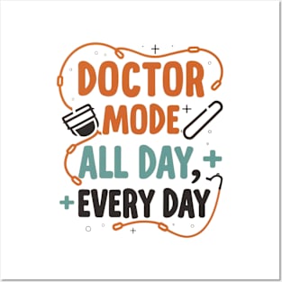 Doctor mode all day every day Posters and Art